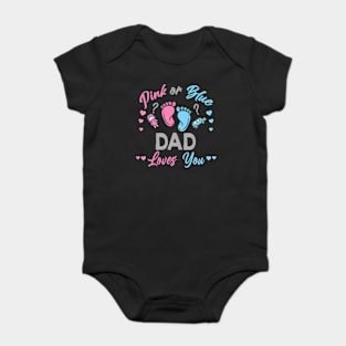 Pink Or Blue Dad Loves You Gender Reveal Baby Bodysuit